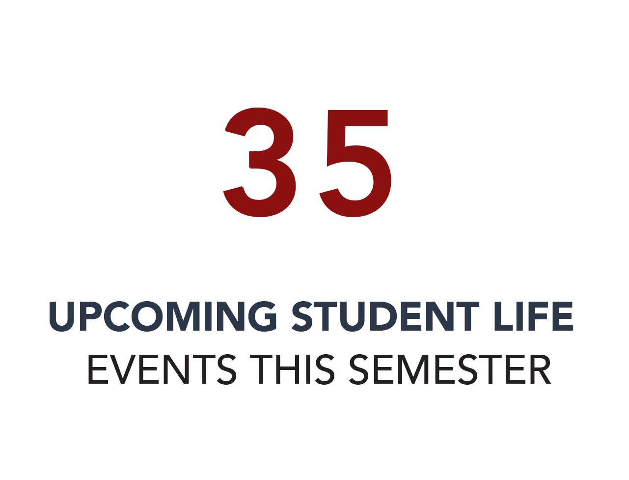 35 Upcoming Student Life events
